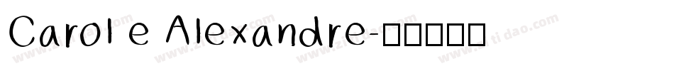 Carol e Alexandre字体转换